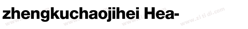 zhengkuchaojihei Hea字体转换